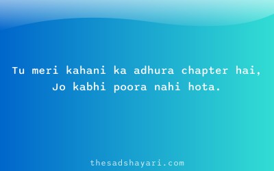 Hinglish sad shayari about incomplete love story