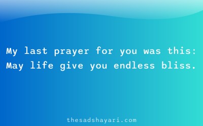 Sad dua shayari sending final blessings