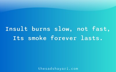 Sad Hindi shayari about lasting pain of insult