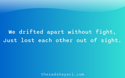 Sad Hindi shayari about drifting apart silently