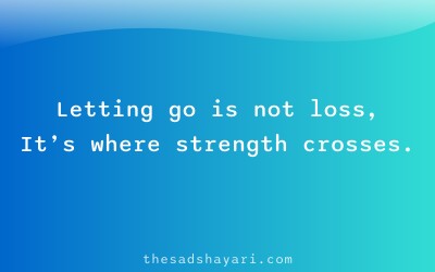 Motivational Hindi shayari about strength in letting go