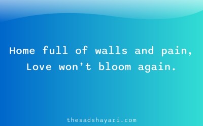 Sad Hindi shayari about broken home