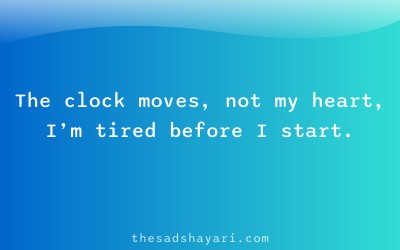 Sad Hindi shayari about tired work routine