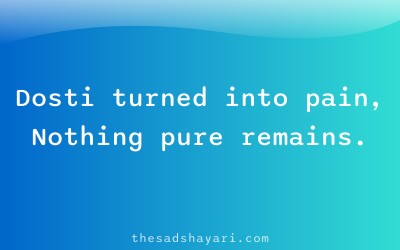 Dard bhari Hindi shayari about dosti bewafa