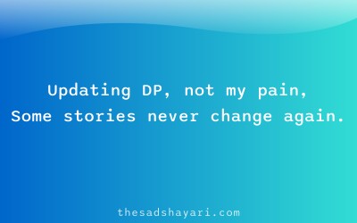 Sad DP quote shayari about pain beyond pictures