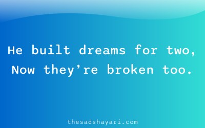 Boys sad shayari about broken dreams