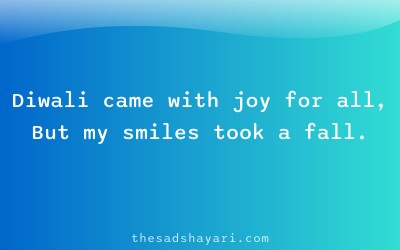 Sad festival shayari about Diwali and pain