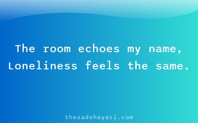 Alone sad shayari about empty room
