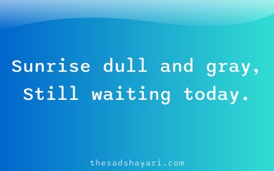 Waiting sad shayari about missing mornings