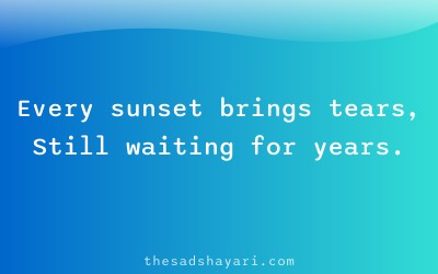 Emotional sad shayari about sunset and waiting