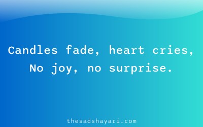 Sad birthday shayari about fading happiness