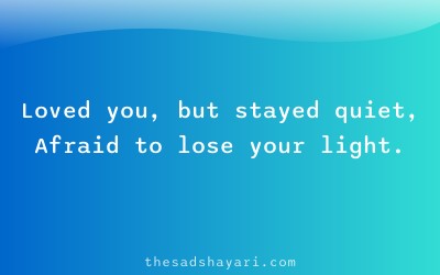 Emotional unsaid shayari about fear in love