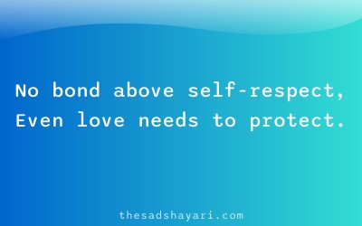 Sad shayari about self respect above relationships