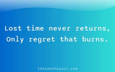 Heart touching shayari about regret of lost time
