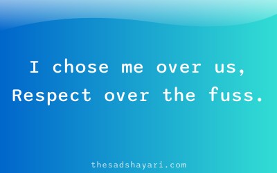 Self respect shayari about choosing self first