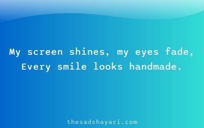 Sad Hindi shayari about screen life and fatigue