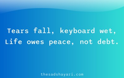 Sad Hindi shayari about tears and work exhaustion