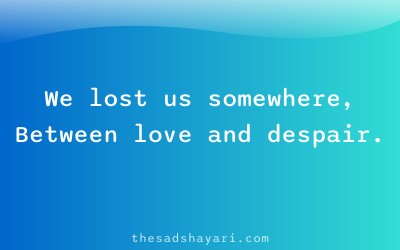 Breakup Hindi shayari about losing relationship