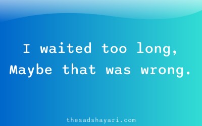 Sad shayari about long unfulfilled waiting