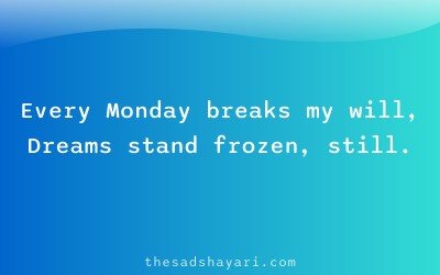Sad Hindi shayari about Monday work blues