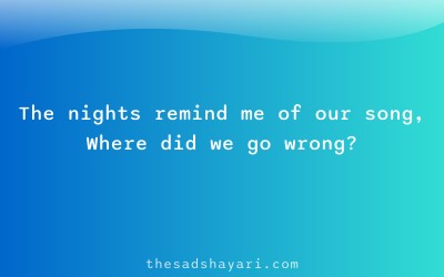 Sad Hindi shayari about nostalgic love songs