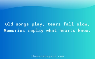 Sad Hindi shayari about old love songs