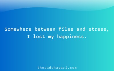 Sad Hindi shayari about losing happiness at work