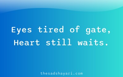 Sad shayari about tired waiting for love