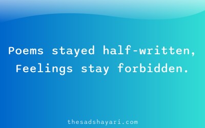 Unsaid shayari about incomplete poetry and love