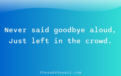Unsaid shayari about silent goodbye