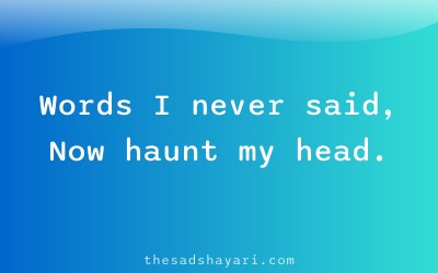 Sad unsaid shayari about haunting memories