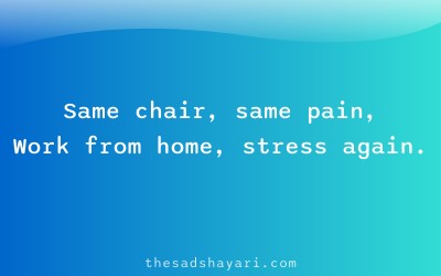 Sad Hindi shayari about work from home stress