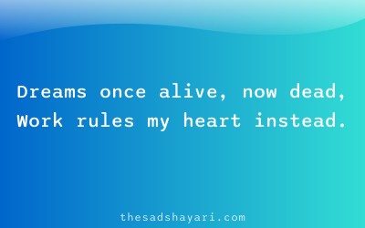 Sad Hindi shayari about passion lost to work