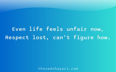 Sad Hindi shayari about losing respect in life